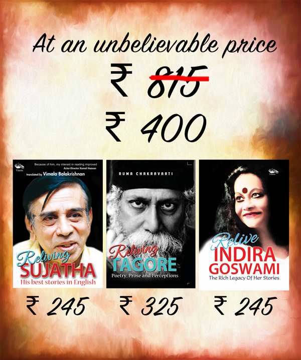 Reliving Sujatha+ Reliving Tagore+ Relive Indira Goswami