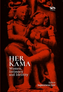 Her Kama: Women, Intimacy and Identity