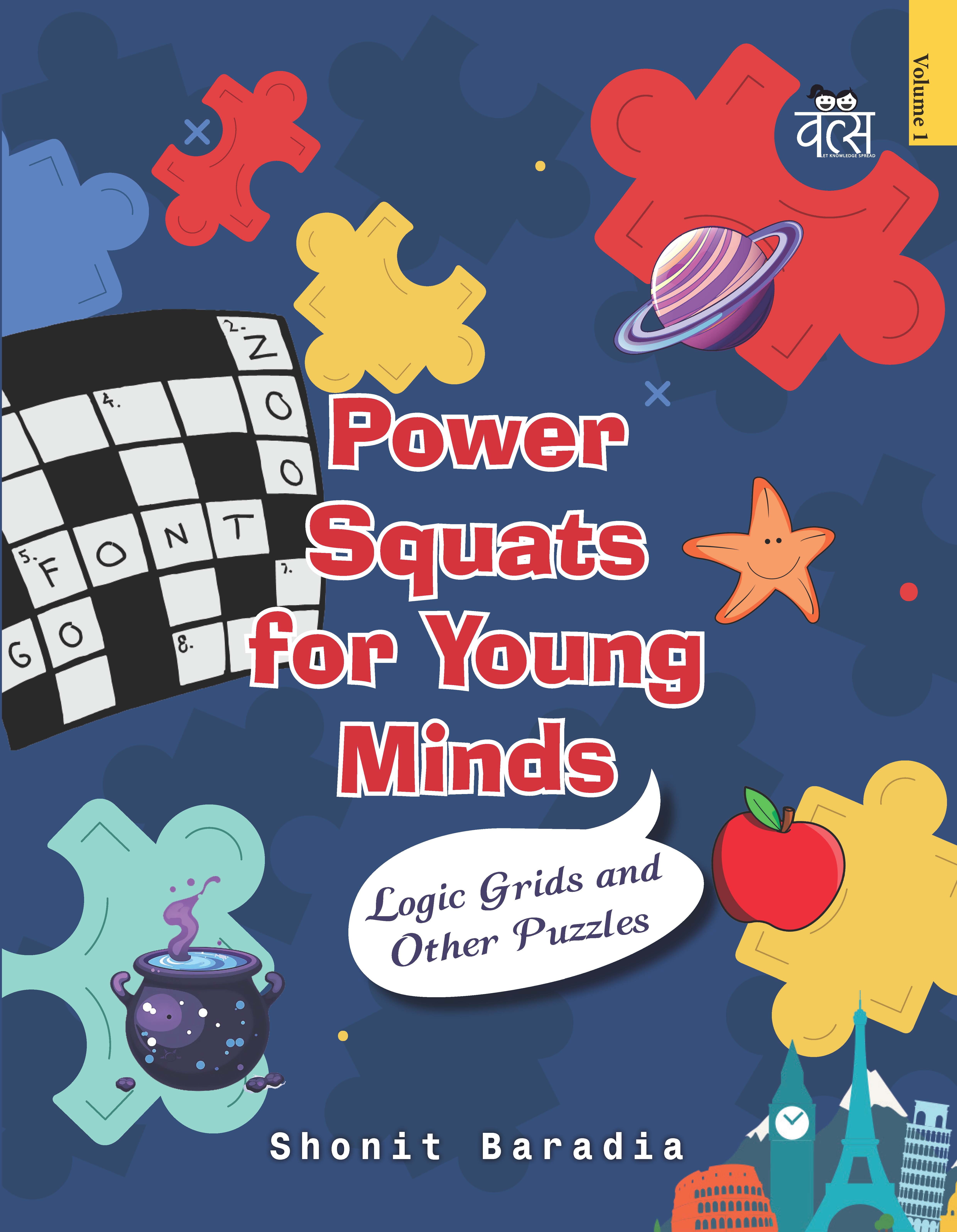 Power Squats for Young Minds Volume 1: Logic Grids and Other Puzzles