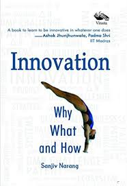 Innovation: Why What and How