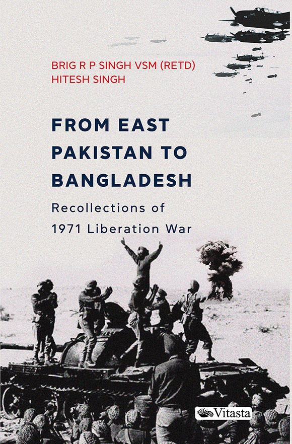 From East Pakistan to Bangladesh Recollections of 1971 Liberation War