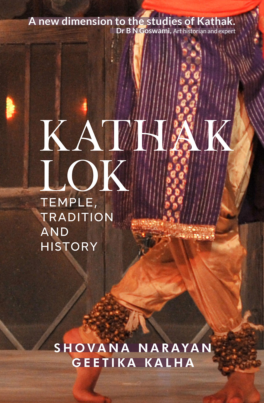 Kathak Lok: Temple, Tradition and History