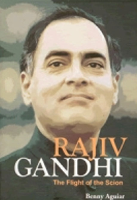 Rajiv Gandhi - The Flight of the Scion