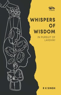 Whispers Of Wisdom: In Pursuit of Lakshmi