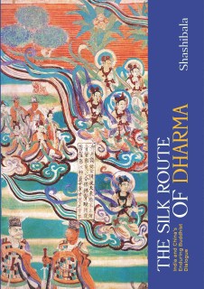 The Silk Route of Dharma: India and China's Enduring Buddhist Dialogue