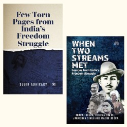 FEW TORN PAGES FROM INDIA’S FREEDOM STRUGGLE 