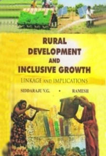 Rural Development And Inclusive Growth Linkage And Implications