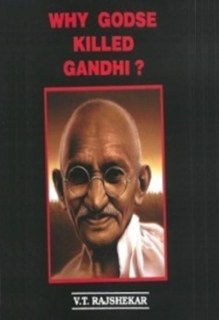 Why Godse Killed Gandhi?