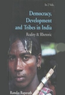 Democracy, Development and Tribes in India