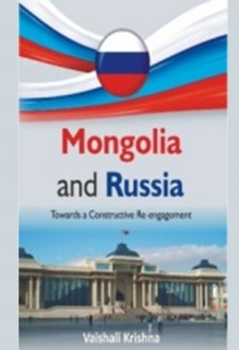 Mongolia And Russia : Towards a Constructive Re-engagement [POD]