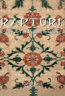 RAPTURE: THE ART OF INDIAN TEXTILES