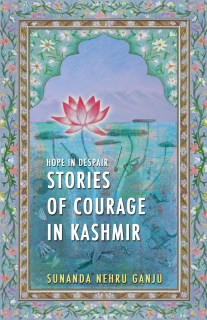 Hope in Despair - Stories of Courage in Kashmir