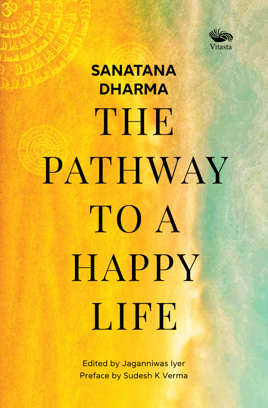 New Arrivals: Sanatana Dharma The Pathway to a Happy Life